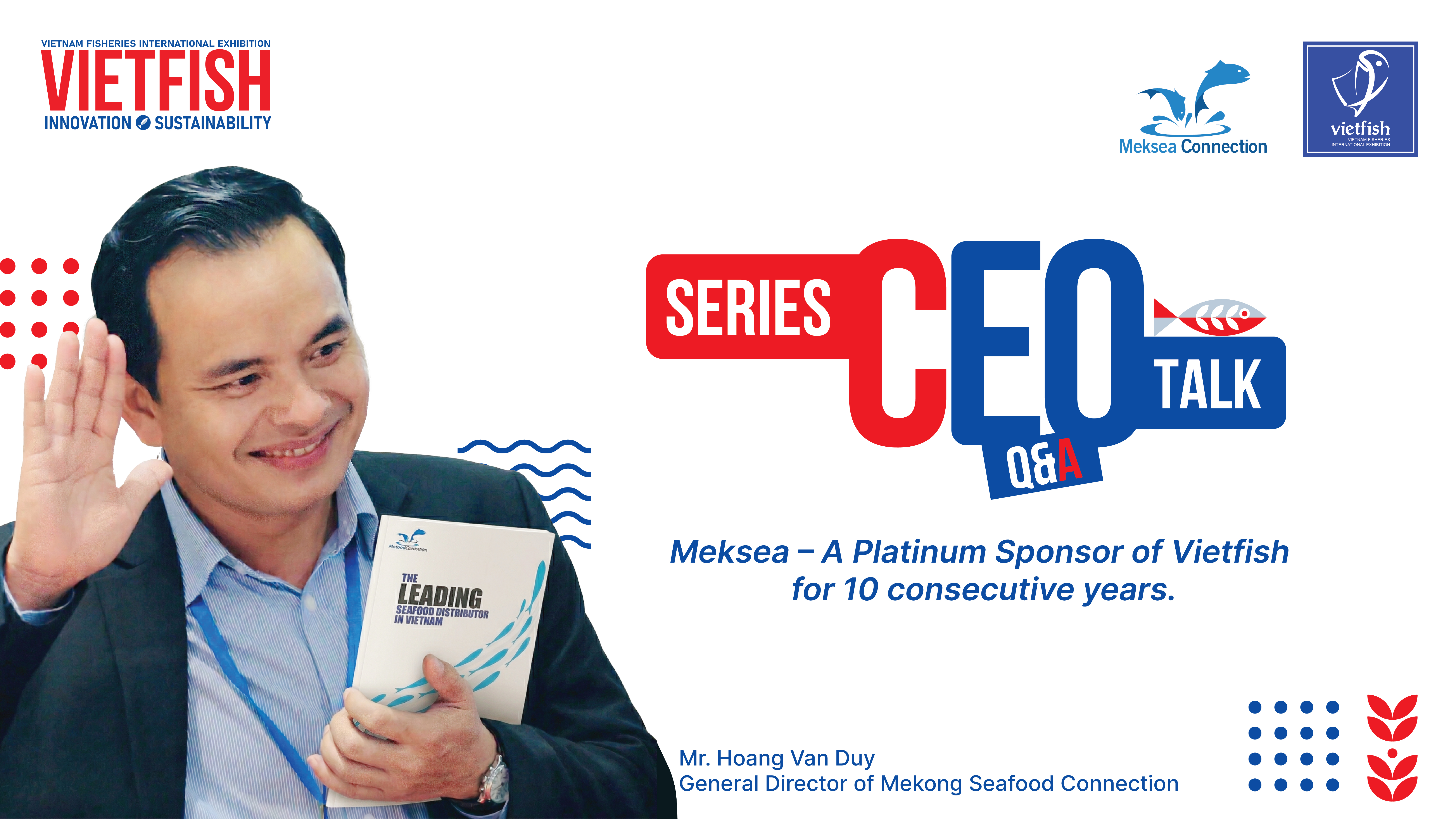 Meksea's CEO Hoang Van Duy and the interview the mission with Vietnam seafood association